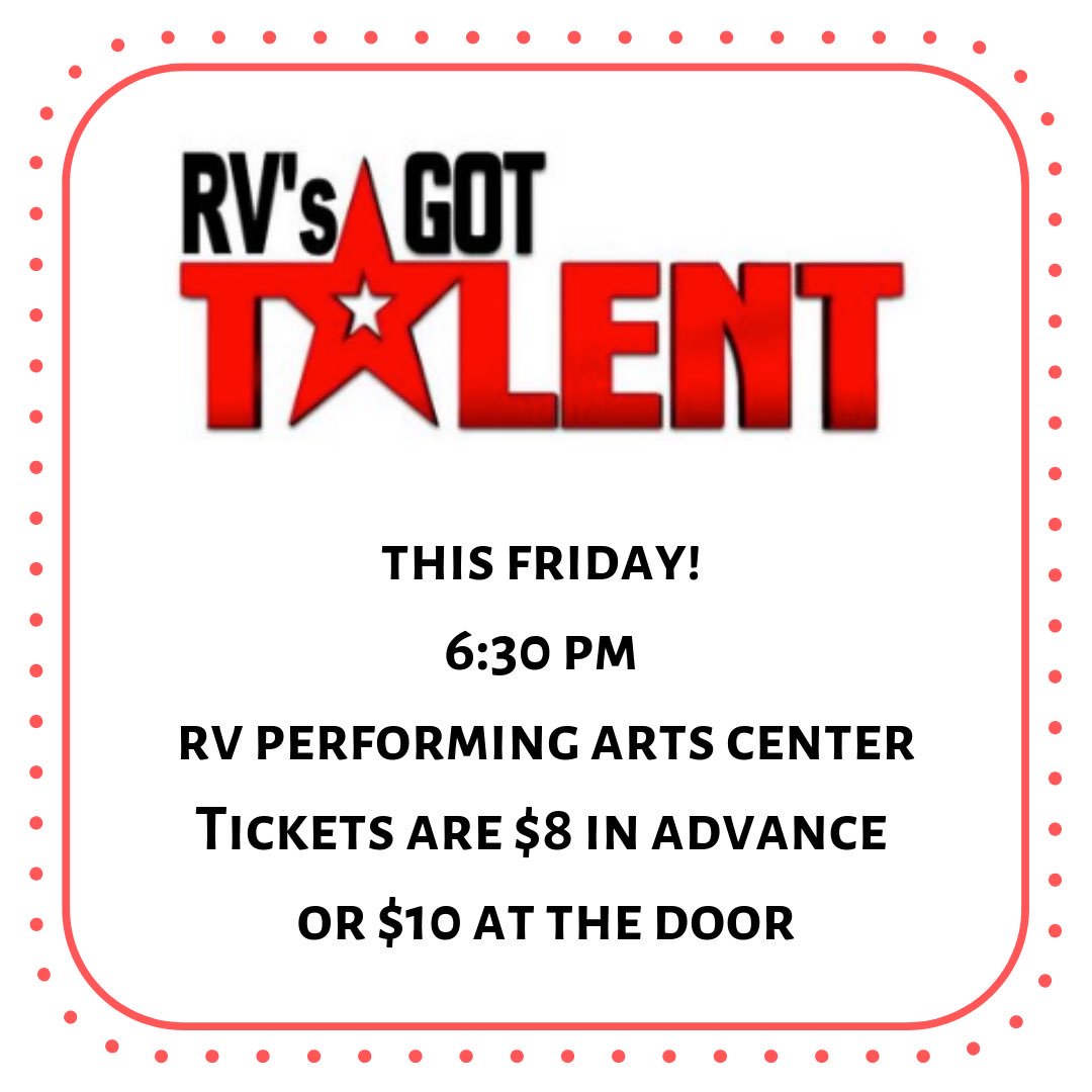 RV’s Got Talent is tomorrow!!! We will be selling tickets during all lunches tomorrow! Don’t miss out.