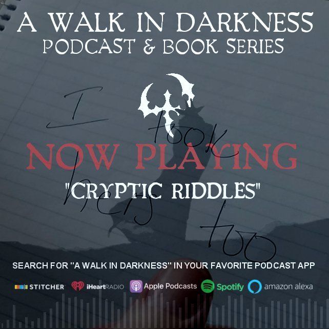 awalkindarkness's tweet photo. "Cryptic Riddles" is  #nowplaying  in your favorite podcast app, or @ https://t.co/r9S2tcnth1
⠀
#supernatural #thriller #paranormal #book#horror #podcast #evil #mystery #series #darkness #awalkindarkness #podernfamily #tyrypod #podernshuffle #podecho #podgenie #podfix #Listen https://t.co/J17Rlb1tfv