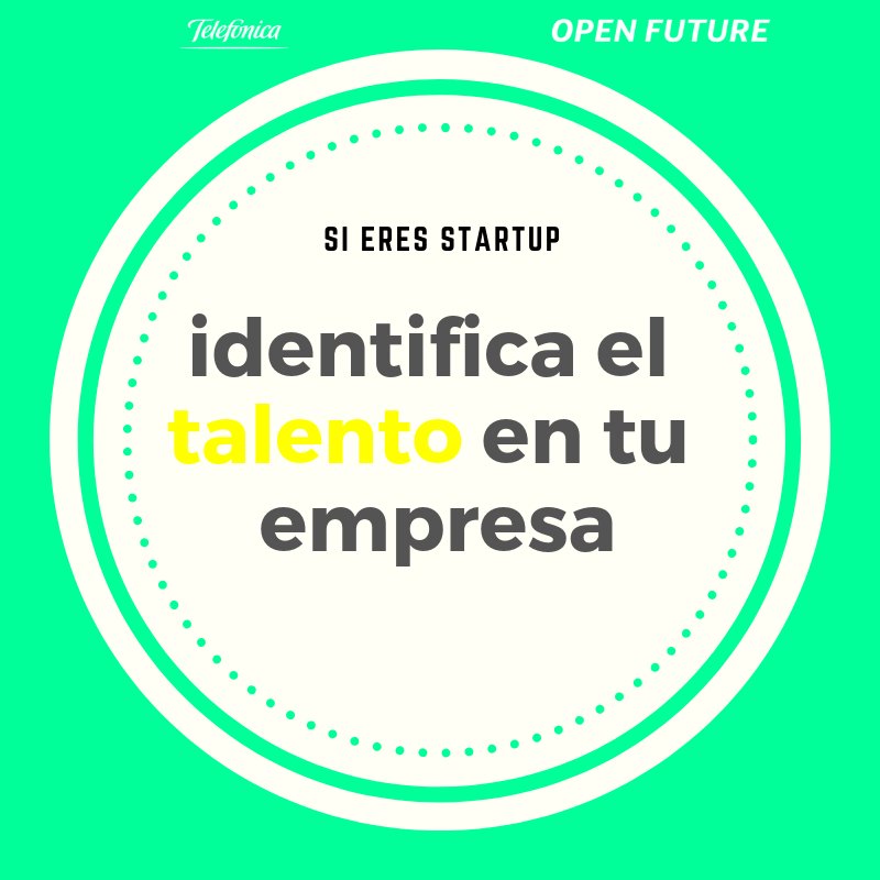 OpenFuture_'s tweet photo. #16MandamienTOF Startup
"Identifica el talento en tu empresa."
#OpenFuture #OF #OFstartup https://t.co/qsMPxWwHbw