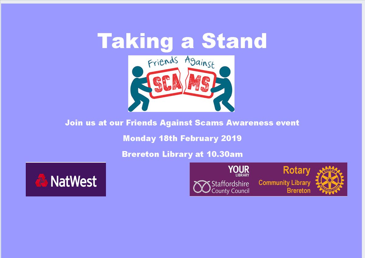 On 18th February, Nat West will be giving a presentation advising on how to avoid being scammed. No matter what you think, NOBODY is too clever to fall foul of these foul offenders so come along at 10.30 am to Rotary Community Library, Talbot Road, Brereton, Rugeley.