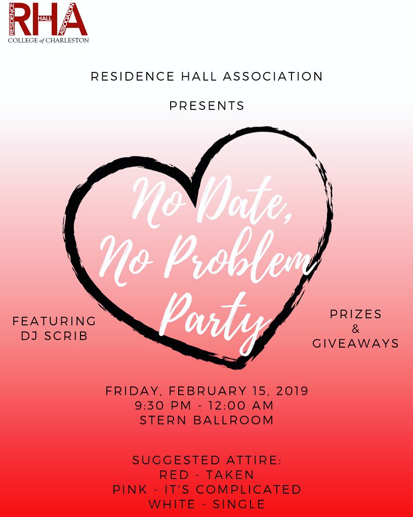 <a href="/CofCRHA/">CofC RHA</a> is hosting a “No Date, No Problem” Valentine’s Day Party with DJ Scrib! Join the fun on February 15th in the Stern Ballroom from 9:30pm-12am