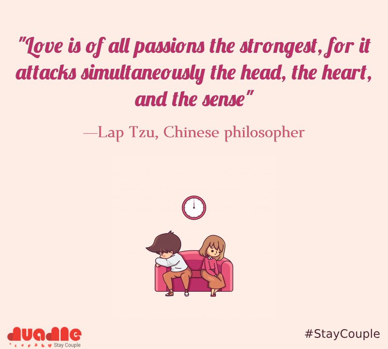 duadle's tweet image. "#Love is of all passions the strongest, for it attacks simultaneously the head, the heart, and the sense." —Lap Tzu, Chinese philosopher
#staycouple #relationshipadvice #love #lovequotes #loveher #lovehim