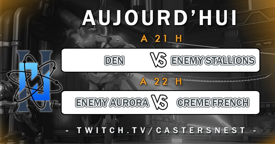 CastersNest's tweet photo. โบ @EGECup II
Voici votre programme de cette troisiรจme soirรฉe de EGE Cup II !
| 21h - @Den_Overwatch vs @Enemy_FR Stallions
| 22h - @Enemy_FR Aurora vs #CremeFrench
โ https://t.co/8Y3TGeSsRd โ https://t.co/P8GO2lIsil