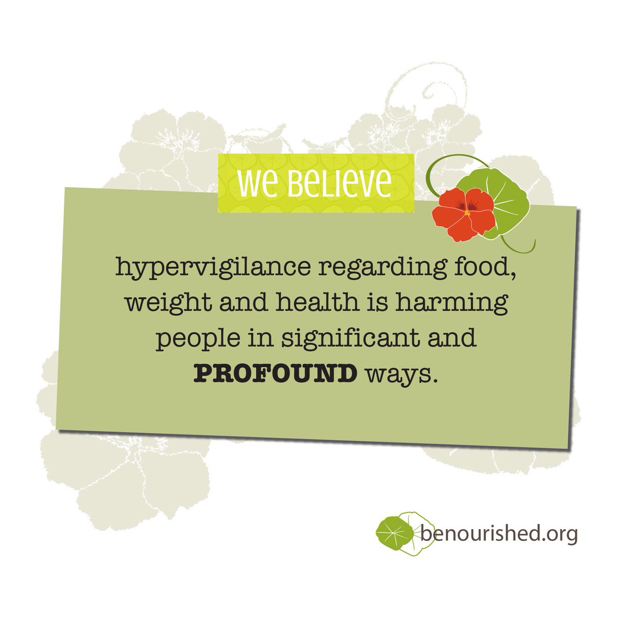 We believe hypervigilance regarding food, weight and health is harming people in significant and profound ways. #bodytrust