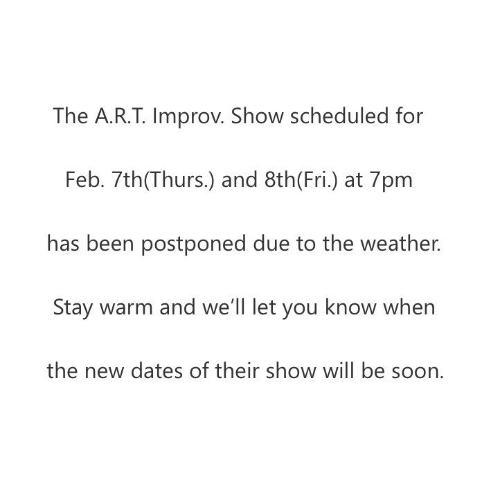 SMN_ART's tweet photo. A.R.T. Improv. Show postponed. https://t.co/fRHe6lIJFu