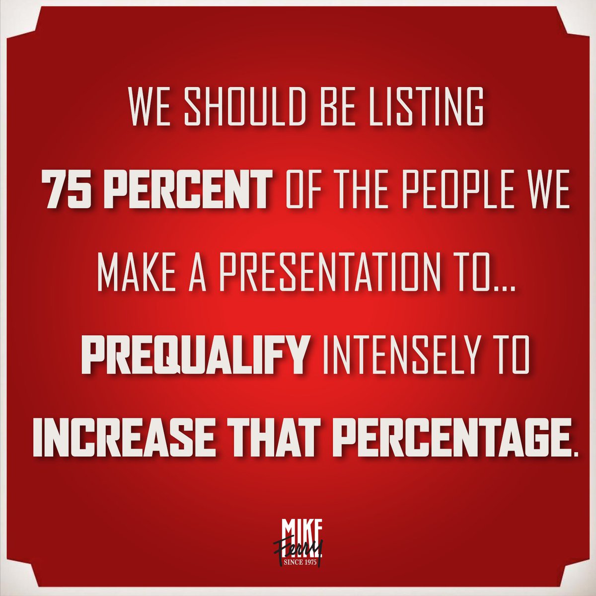 MikeFerryOrg's tweet image. “Prequalifying allows you to set standards for those you want as clients … establish minimum standards.” – Mike Ferry

#FiscalFriday