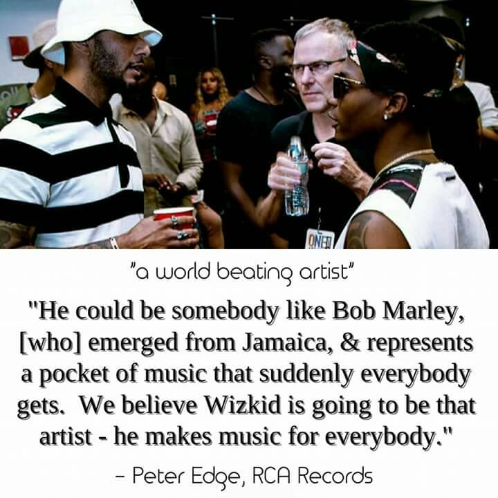 Peter Edge, CEO of One of the World's Largest Record Labels, RCA Records, saying Wizkid can be one of the Biggest Ambassadors of Global Music.