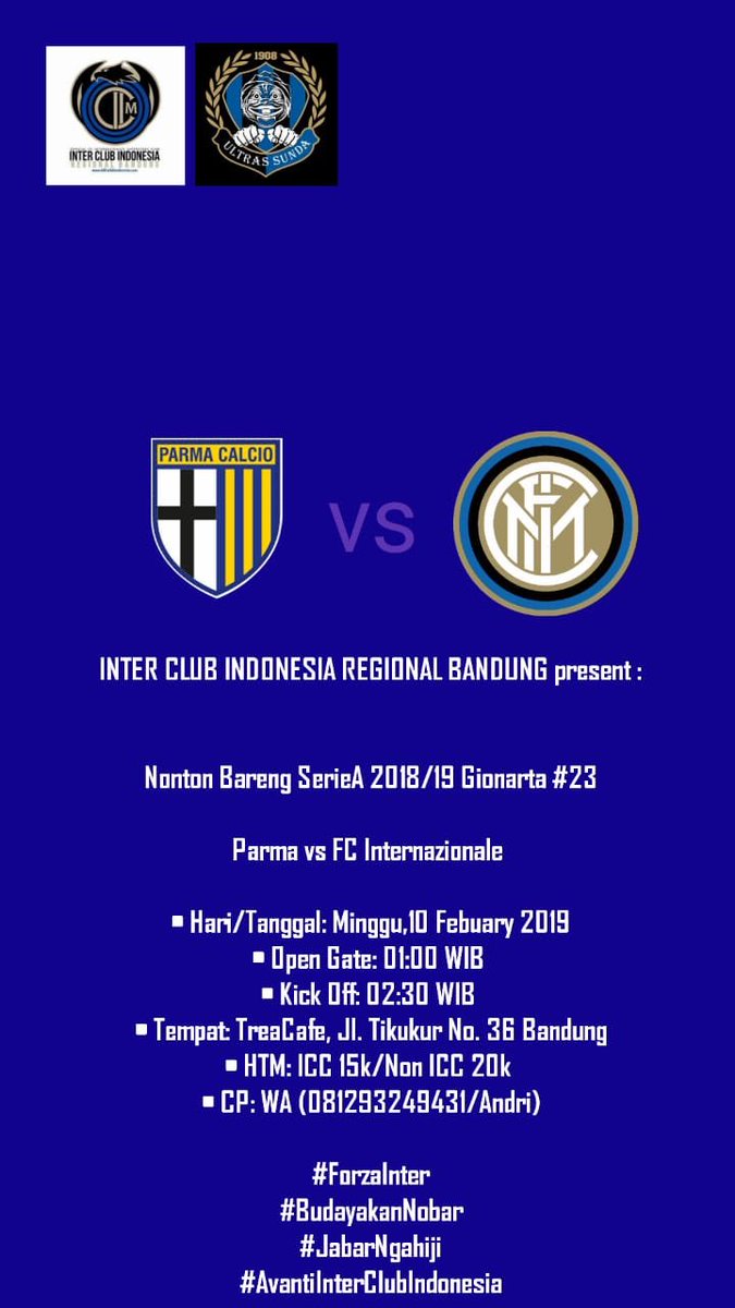 #Nobar SerieA18/19 #23

PARMA Vs FC INTERNAZIONALE

🗓 Minggu,10 Feb 2019
⏰ O.G : 01:00 WIB
⚽️ K.O : 02:30 WIB
📍Trea Cafe Jl. Tikukur No.36, Bandung
💰 15K (ICC) 20K(non ICC)
☎ Andri (081293249431)

#ForzaINTER 
#BudayakanNobar
#JabarNgahiji
#AvantiInterClubIndonesia