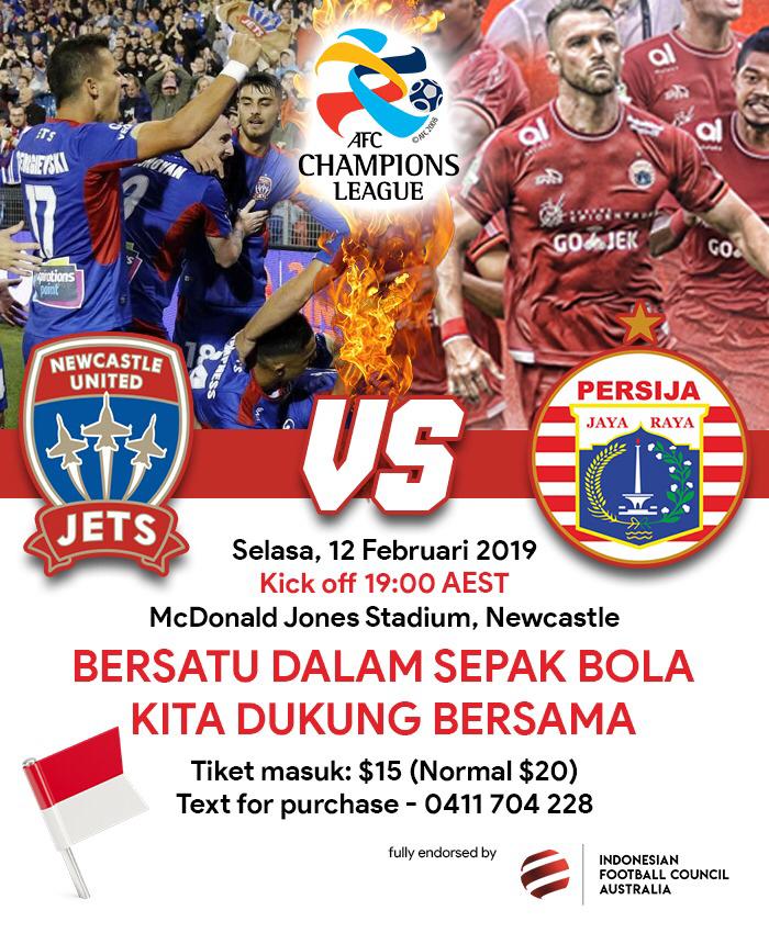 Ayo dukung salah satu tim sepak bola kebanggaan Indonesia!

#PERSIJA yang akan bertanding melawan NEWCASTLE JETS dalam babak penyisihan #AFCChampionsLeague, 12 Februari 2019 di Mcdonald Jones Stadium, Newcastle, pukul 19.00 AEST ⚽️<a href="/Persija_Jkt/">Persija Jakarta</a>⚽️

Tiket ($15): 0411 704 228
