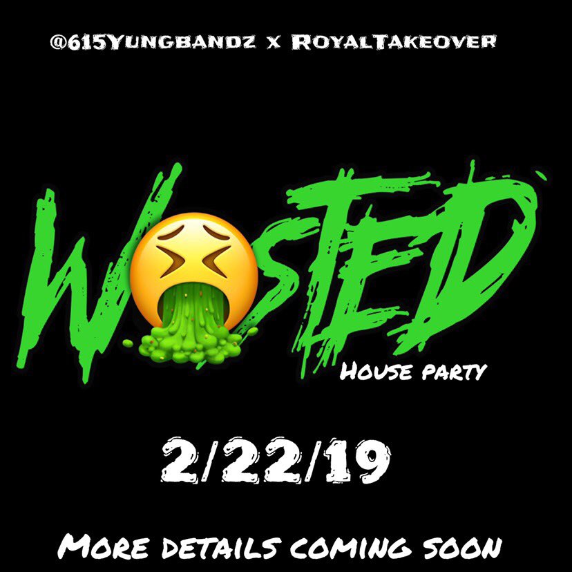 Royaltakeover_'s tweet photo. @615yungbandz - @Royaltakeover_ Presents WASTED🤮 FEB 22nd ONE Big Ass House Party 🔥 FREE BandzJuice &amp; MonkeyOil😱 DRINK AT Your own Risk Stay Tuned
#TSU #Fisk https://t.co/KCSTnmnDE5