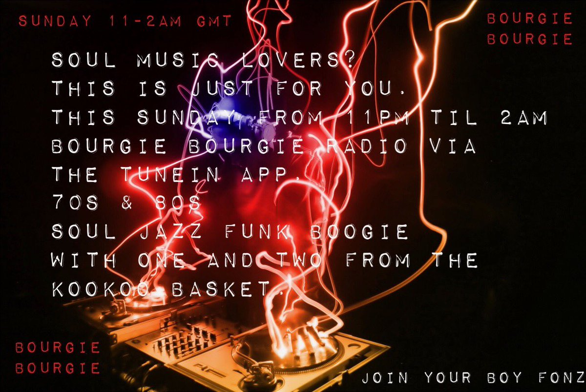 70s &amp; 80s old skool soul, Funk, Jazzfunk &amp; Boogie plus a few version excursions.
BOURGIE BOURGIE RADIO (VIA THE TUNEIN APP)
