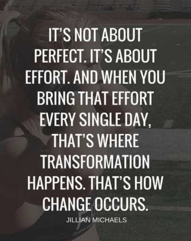 “It’s not about perfect. It’s about effort.” #effort #motivation #transformation #successtraits