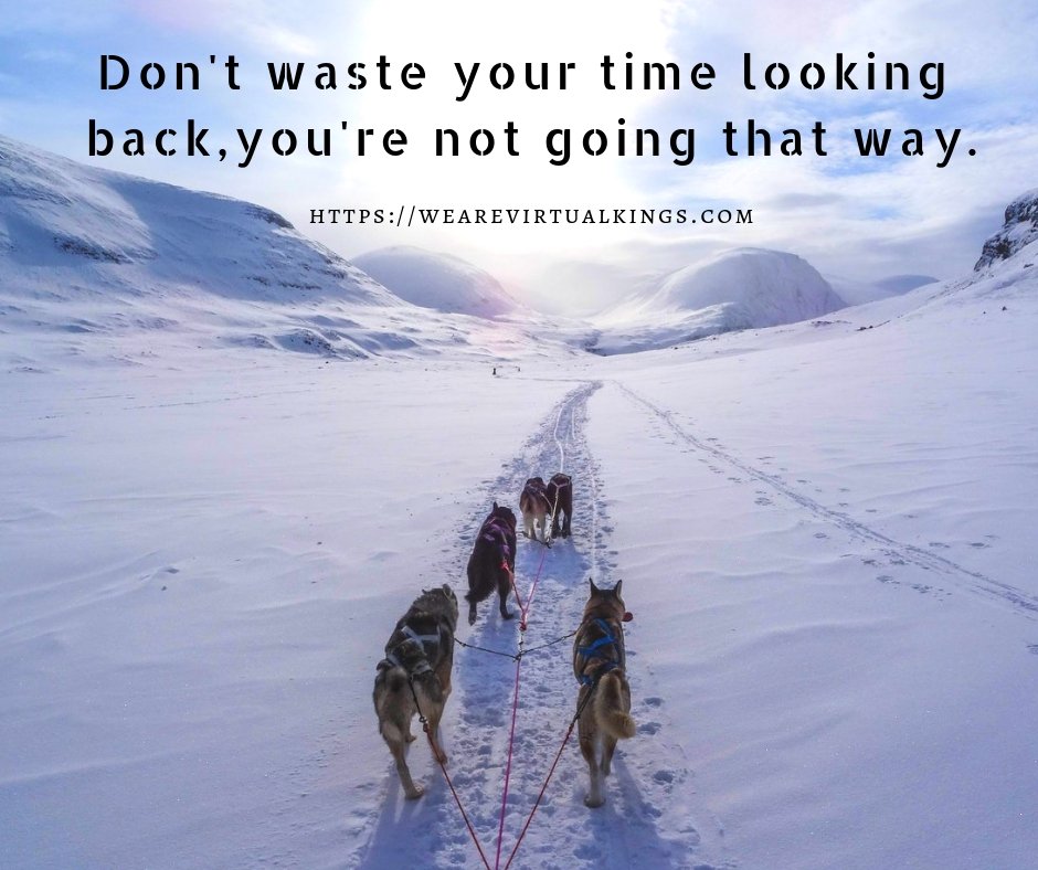 Don't waste your time looking back, you're not going that way
wearevirtualkings.com
#motivation #success #inspiration #personaldevelopment #selfimprovement #health #love #life #goals #mentor #millionaire #motivationalquotes