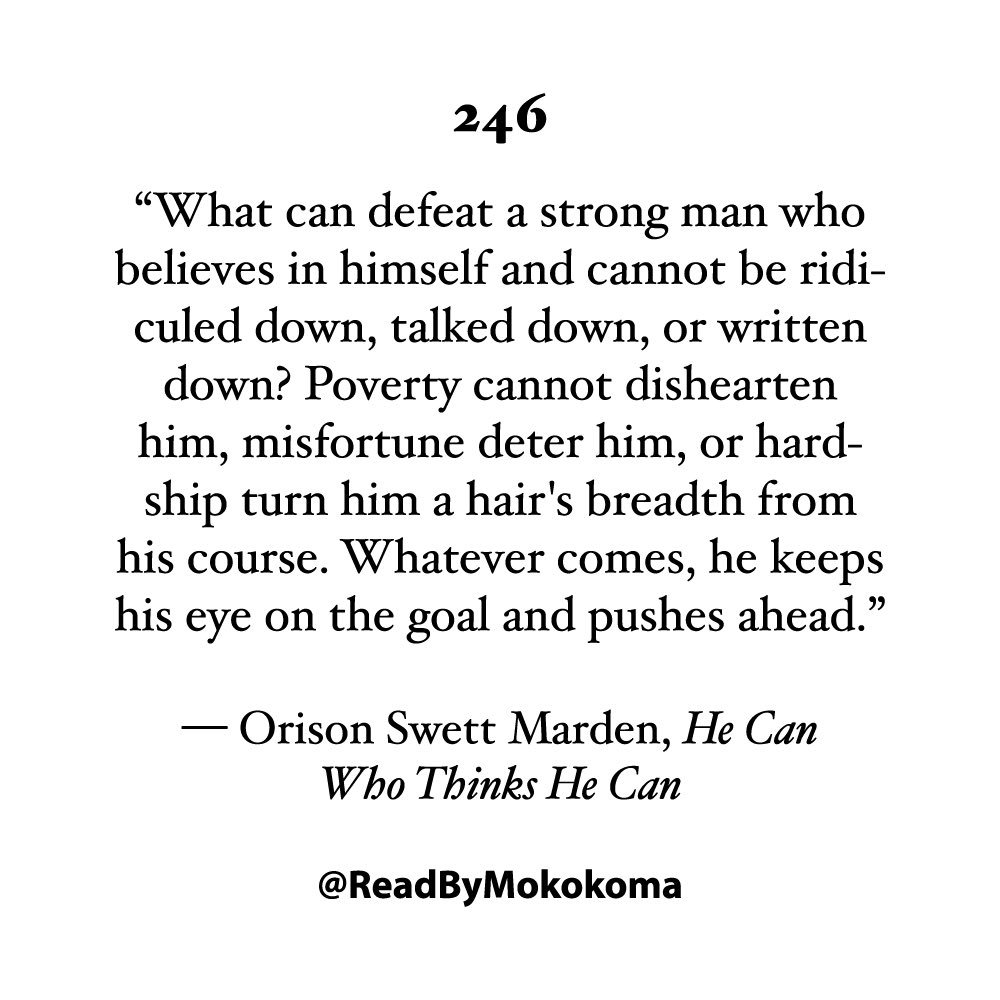 Hightlight No. 246 🧠 • By #OrisonSwettMarden • From #HeCanWhoThinksHeCan • #BookClub #AmReading #BookReview #NewRead #Success #GoodReads #Ambition #Ambitious #Entrepreneurship #Entrepreneur #Persistence #Perseverance #Grit #Determination #Motivation #Poverty #Failure #Hustle