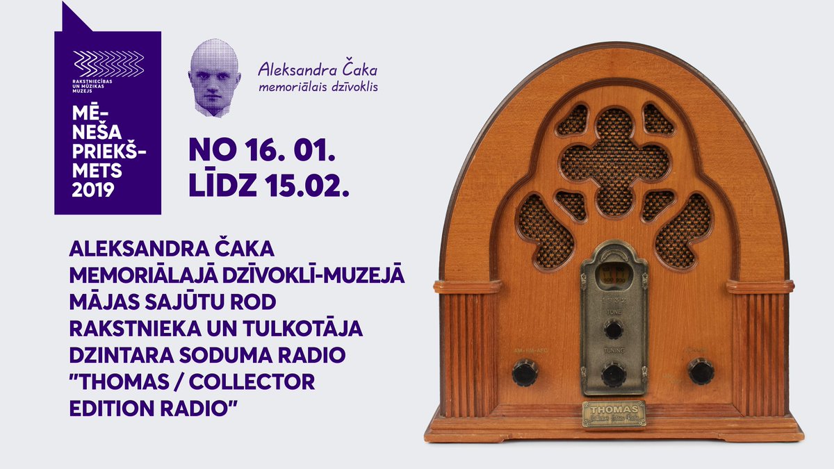 No 16. janvāra līdz 15. februārim RMM mēneša priekšmets  - radio “Thomas  / Collector edition radio”, kas piederējis rakstniekam un tulkotājam  Dzintaram Sodumam, ir apskatāms Aleksandra Čaka memoriālajā dzīvoklī –  muzejā, Lāčplēša ielā 48.