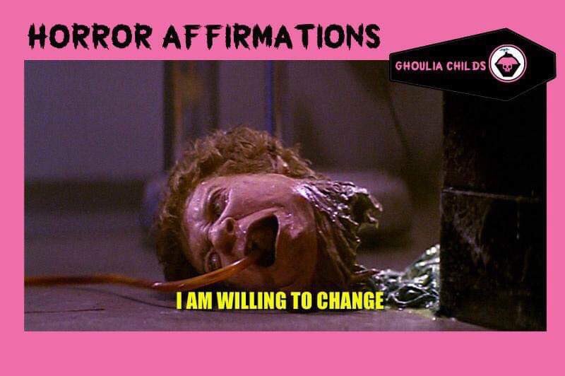 GhouliaChilds's tweet photo. Horror Affirmations: I AM WILLING TO CHANGE. (*The Thing 1982) https://t.co/bEBVjoQIcU
