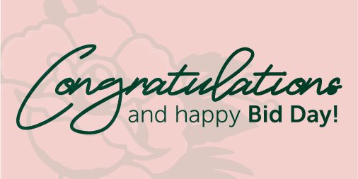 Congratulations and Happy Bid to all the Panhellenic organizations!