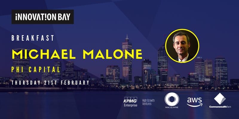 space3ed's tweet photo. On February 21st @innovationbay is coming to #RiffPerth for a breakfast with Michael Malone, founder of @iiNet, and one of Perth, and Australia's, leading tech #entrepreneurs and investors. Get your tickets here https://t.co/sZuFHNt9kz https://t.co/qTTLgy8A0d