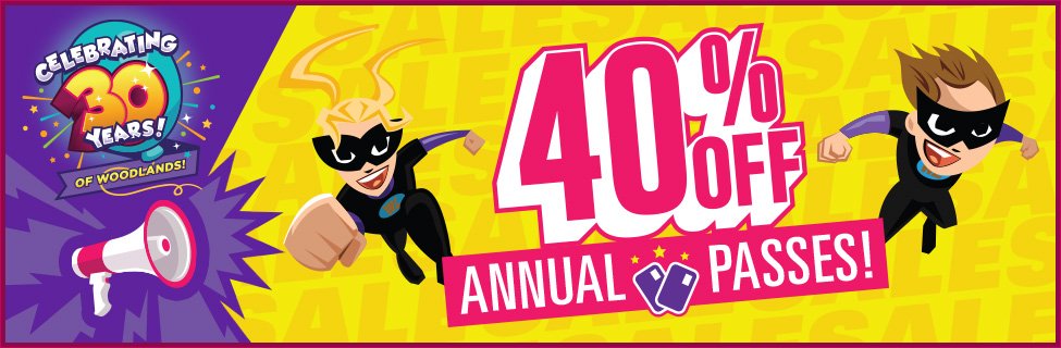 Celebrating 30 years of Woodlands!
As part of our birthday celebrations were are offering 40% off Annual Passes!

BE QUICK! This will be the only 40% offer for 2019.
Offer Ends 5pm Thursday 28th February 2019. Available online only.
woodlandspark.com
#birthday #specialoffer