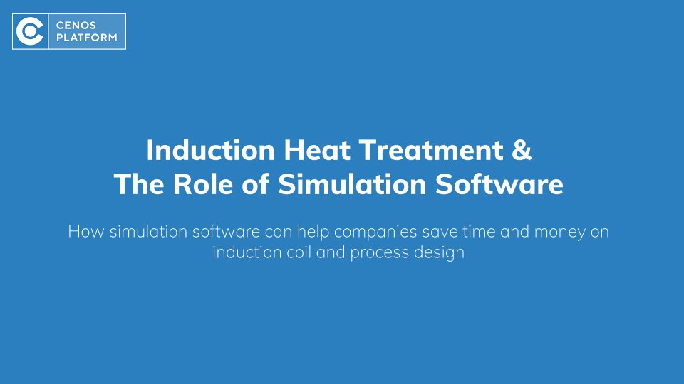 cenosplatform's tweet photo. Download our latest paper "Induction Heat Treatment &
The Role of Simulation Software" and learn how simulation software can benefit your company https://t.co/zbxDUOnssd #induction #inductionheating #inductioncoil #heattreatment #simulation #simulationsoftware #cenosplatform https://t.co/HlmpauPkhb
