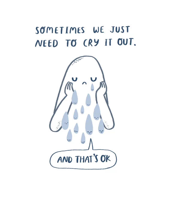 Sometimes crying it out feels like the only option, and hey, that is OK! Don't feel bad about yourself if you needed to cry ? 
