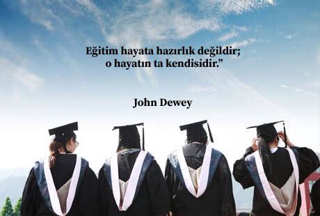Eğitim hayata hazırlık değildir; o hayatın ta kendisidir.” 

Education is not a preparation for life; it is life itself.

#eğitim #education
