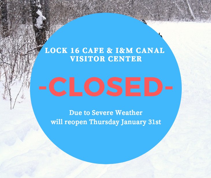 IMCNHA's tweet photo. The Lock 16 Cafe &amp; I&amp;M Canal Visitor Center will be closing today at 3:30pm &amp; closed all day tomorrow, Wednesday Jan 30th, due to severe weather conditions. Sorry for any inconvenience. #PolarVortex2019 https://t.co/m3wIL6gkKA