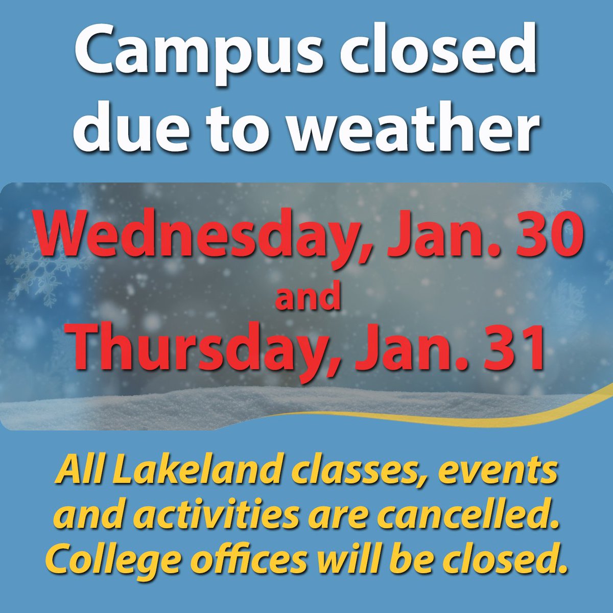 Campus remains open the rest of today, Tuesday, Jan. 29. Stay safe out there! #schoolclosings

For more information, visit lakelandcc.edu/closings