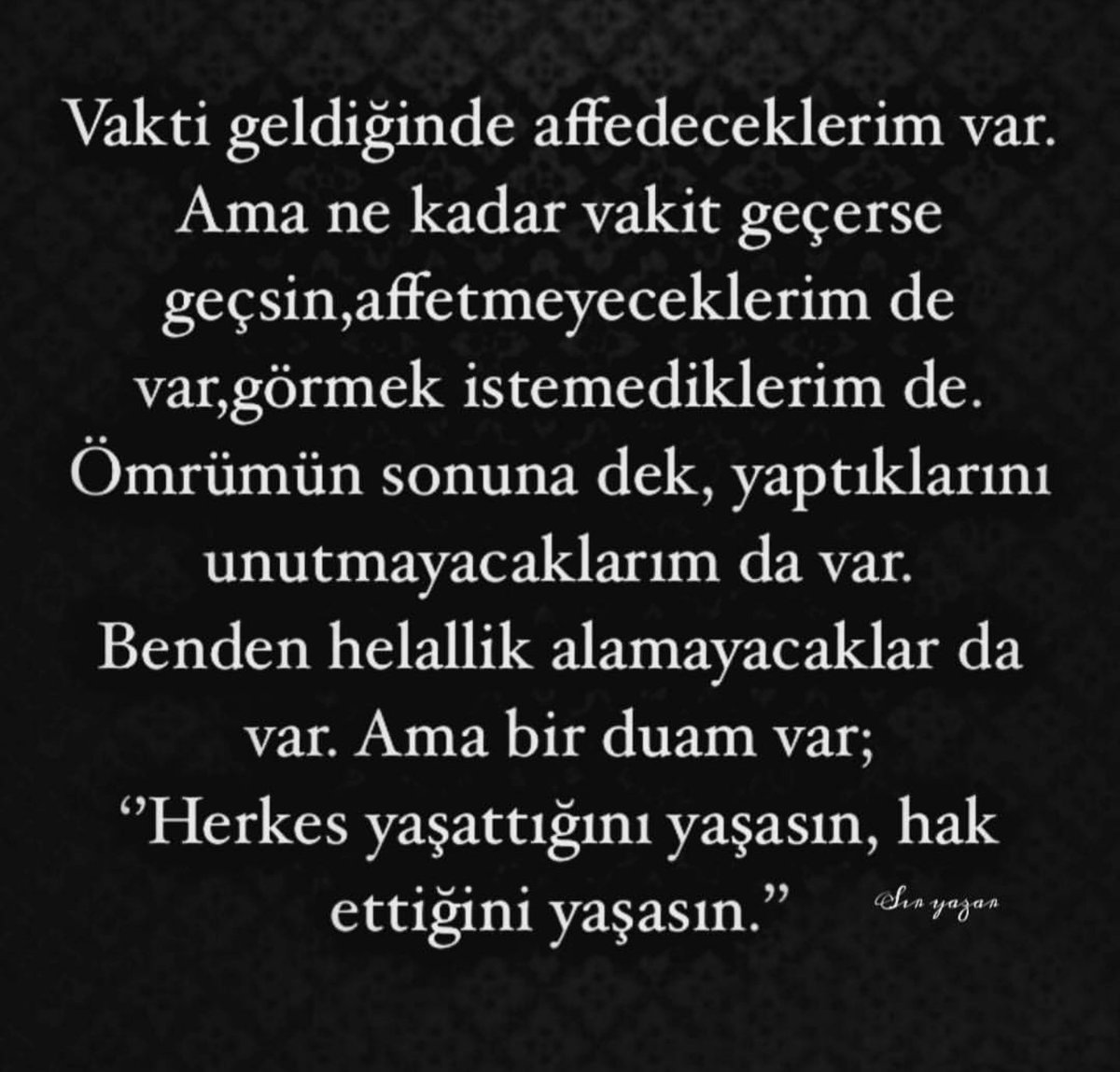 Vakti ve Zamanı geldiğinde herkes yasattını yaşayacak amma velakin onları ben değil Allah bile affetmeyecek...!!!