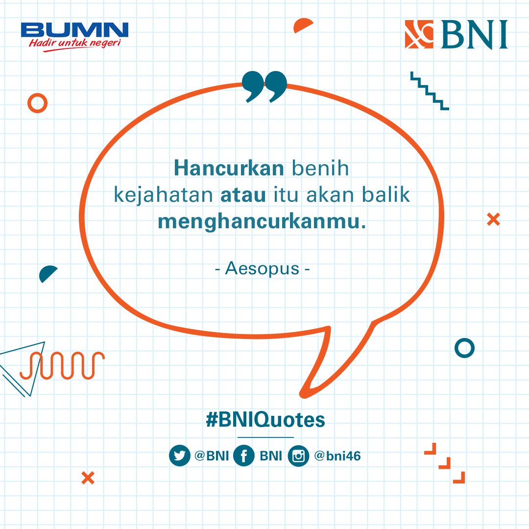 PT Bank Negara Indonesia (Persero) Tbk. (@bni) on Twitter photo Kamu harus menanam kebaikan dalam dirimu, karena itu akan menolongmu untuk menghancurkan kejahatan yang ada dalam dirimu.
#BNIQuotes Kamu harus menanam kebaikan dalam dirimu, karena itu akan menolongmu untuk menghancurkan kejahatan yang ada dalam dirimu.
#BNIQuotes