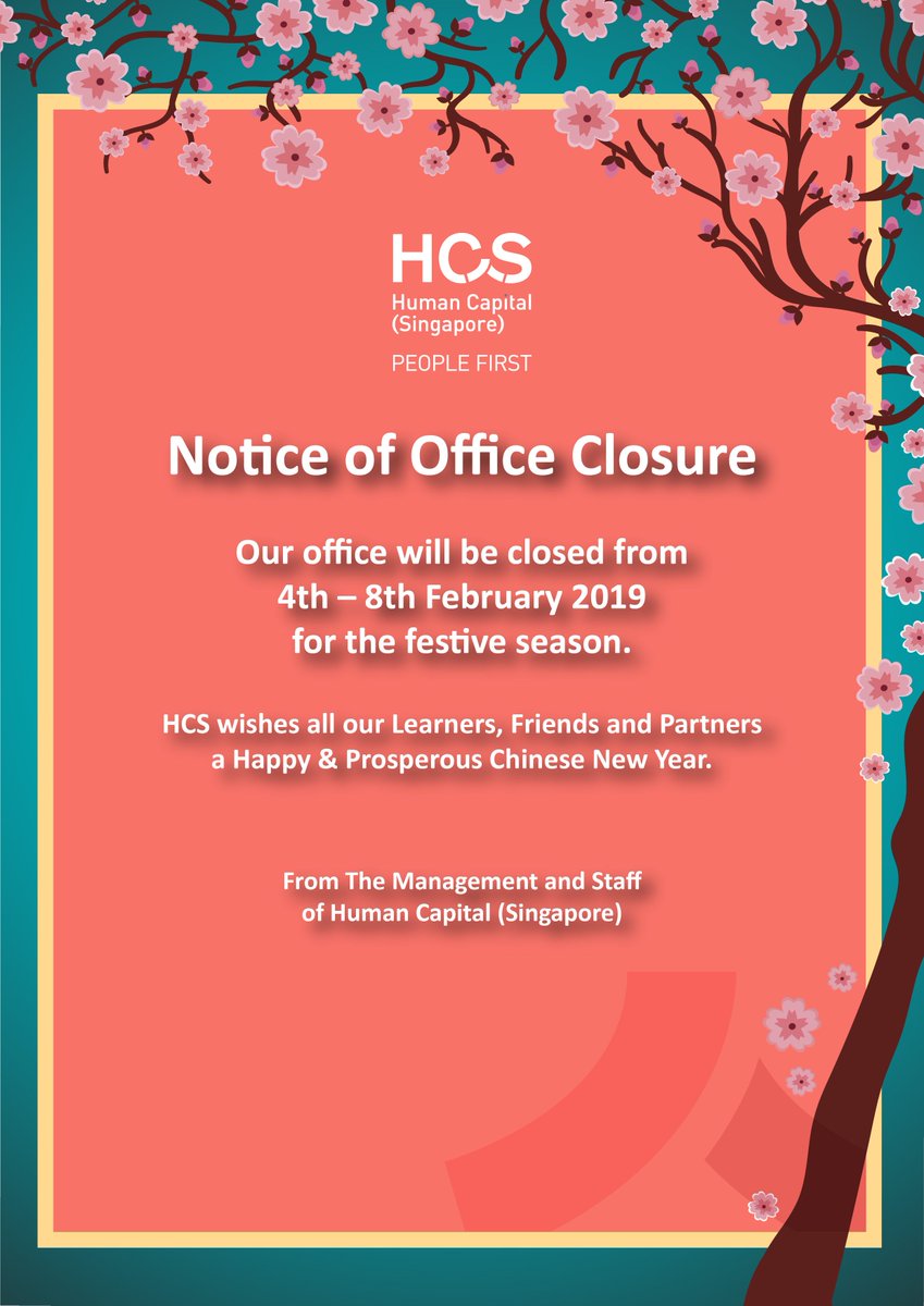 HumanCapitalSG's tweet photo. Our office will be closed from 4th - 8th February 2019 for the festive season. HCS wishes all our learners, friends and partners a Happy &amp; Prosperous Chinese New Year. https://t.co/hLd4M7VkGC