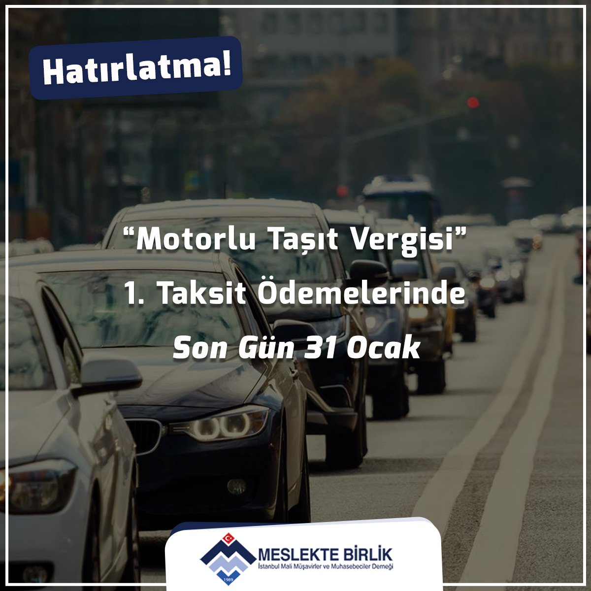 HATIRLATMA!
Motorlu Taşıt Vergisi 1. taksit ödemelerinde son gün 31 Ocak!

#meslektebirlik #ismmmd #ismmmo #TURMOB #malimüşavir #malimusavir #muhasebe #muhasebeci #mtv #motorlutaşıtvergisi