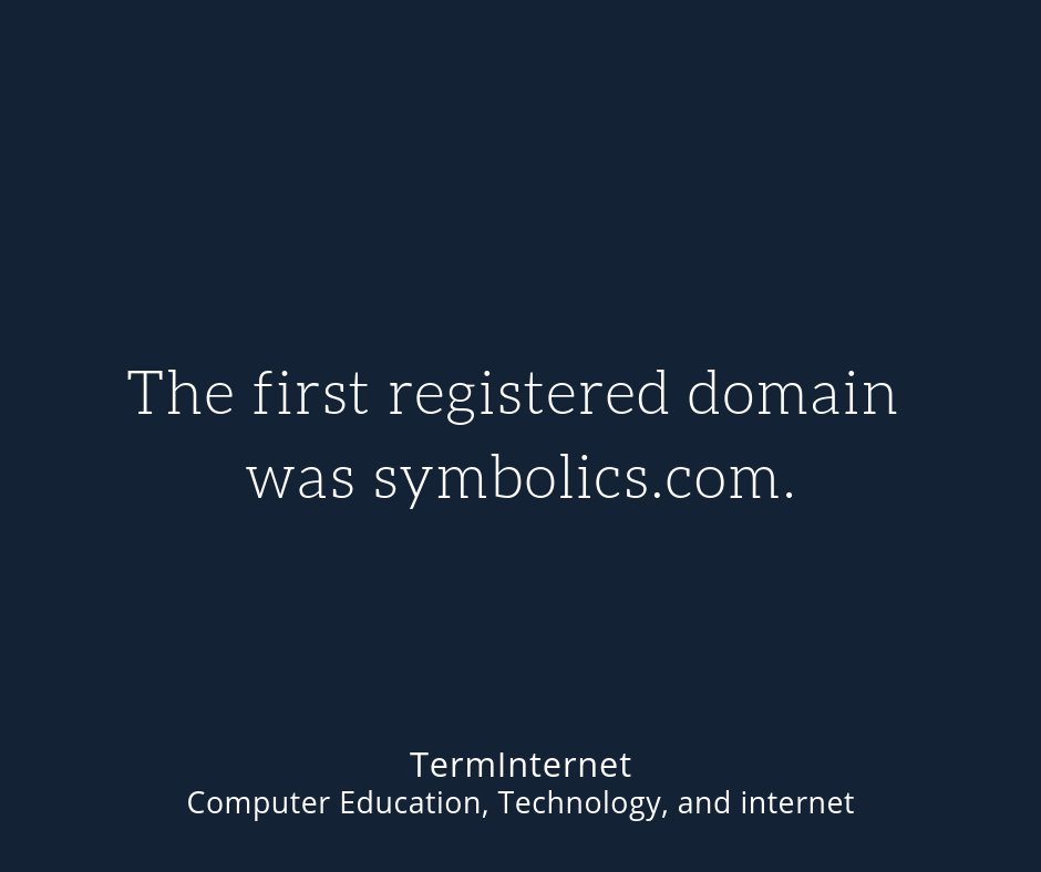 hi___mayank's tweet image. &quot;The first registered domain was symbolics.com.&quot;

#TermInternet #Computer_Education #Technology #Internet #Computer #Education

Website - terminternet.com⠀⠀⠀
Facebook - facebook.com/TermInternet⠀⠀⠀
Instagram - instagram.com/terminternet/