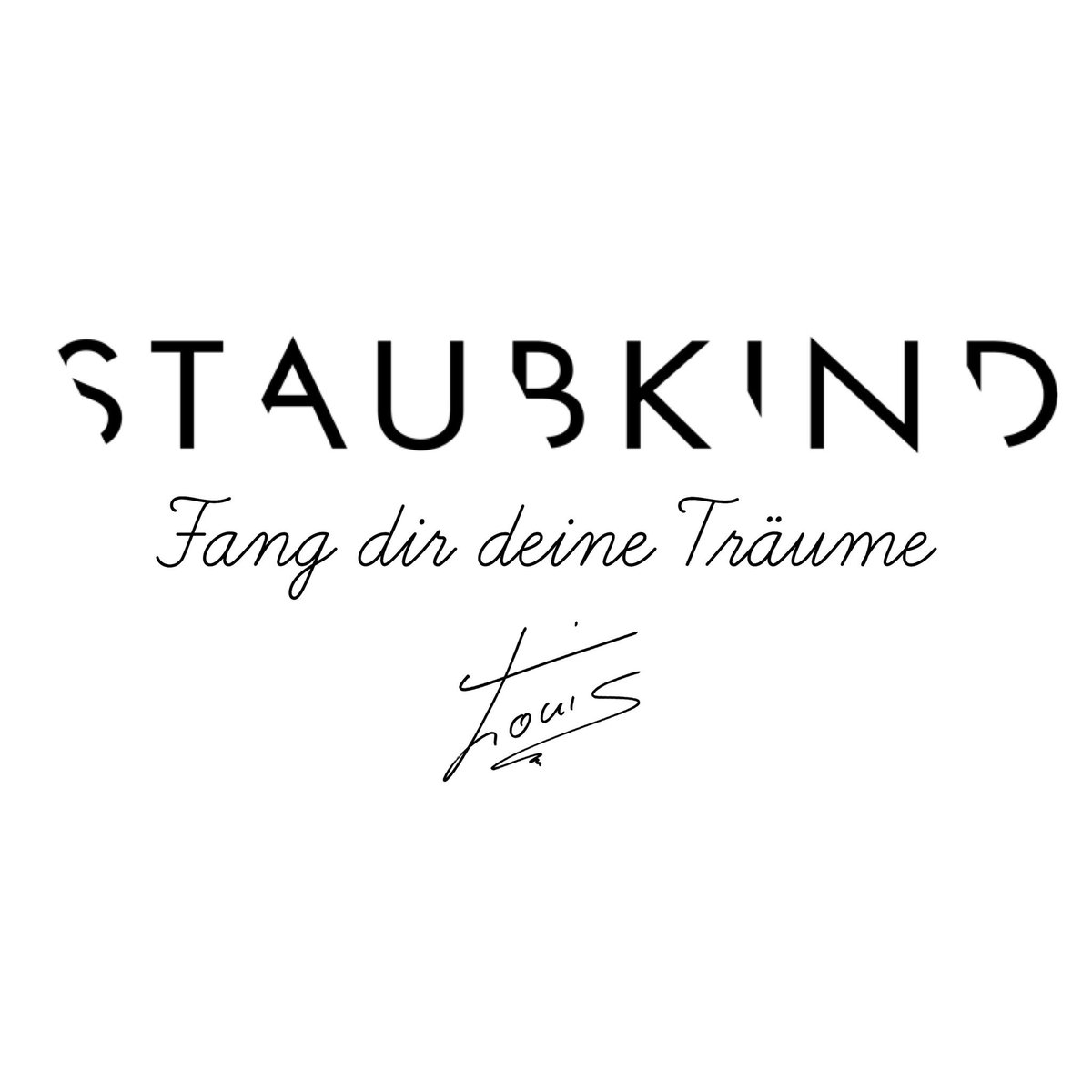 #staubkind #louismanke #aufeinneues