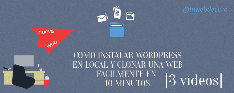 tuwebdecero's tweet photo. Cómo instalar WordPress en local y clonar una web fácilmente en 10 minutos #wordpress #tuwebdecero https://t.co/poHqEHJ67G https://t.co/rje6yahPMI