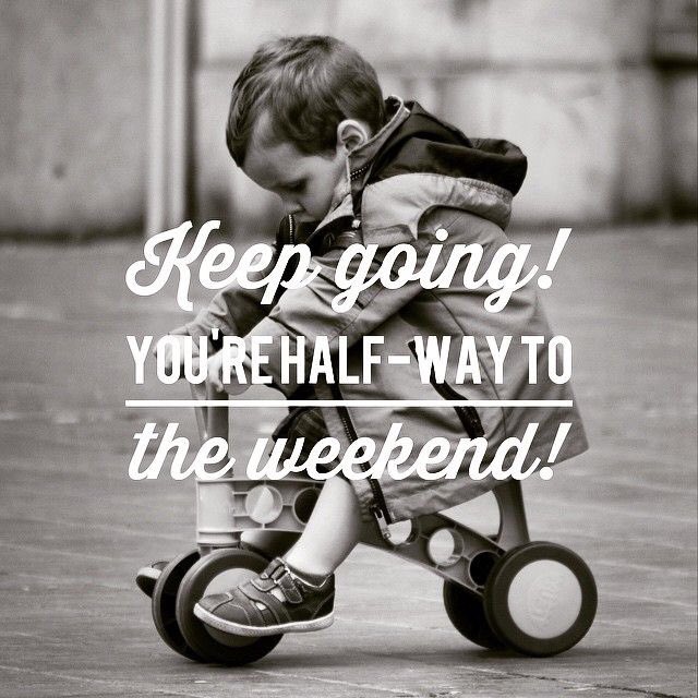 We are half way there to a beautiful weekend!