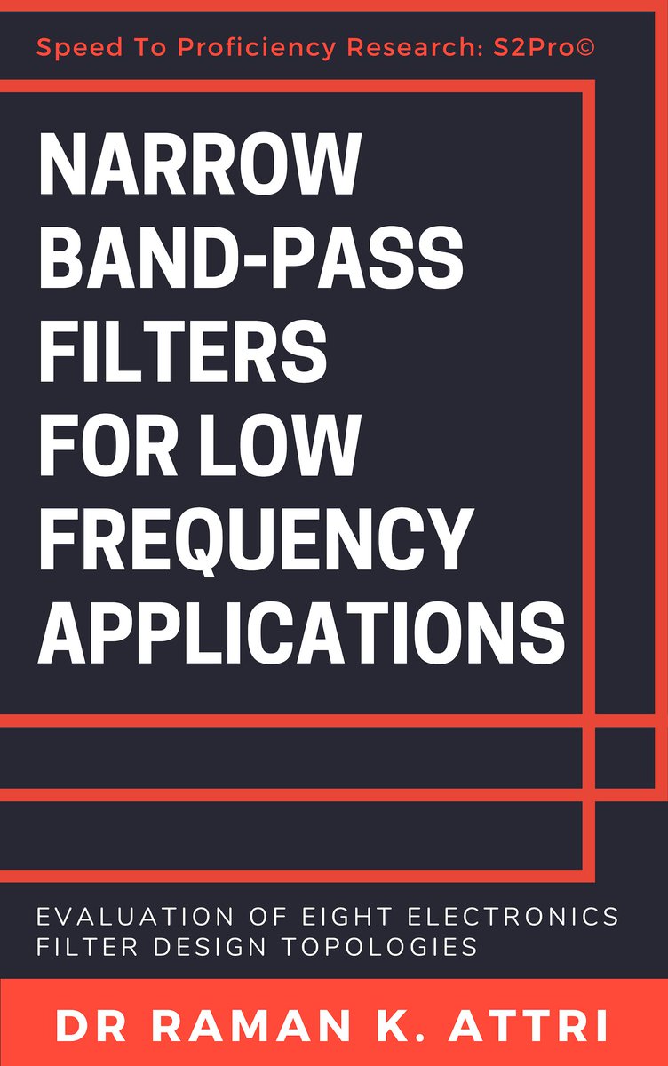 DrRamanKAttri's tweet image. Just released the second edition of the book NARROW BAND-PASS FILTERS FOR LOW FREQUENCY APPLICATIONS: EVALUATION OF EIGHT ELECTRONICS FILTER DESIGN TOPOLOGIES, authored by Dr Raman K. Attri, Available in Amazon as ebook amazon.com/gp/product/B07….  #filterdesign #electronics