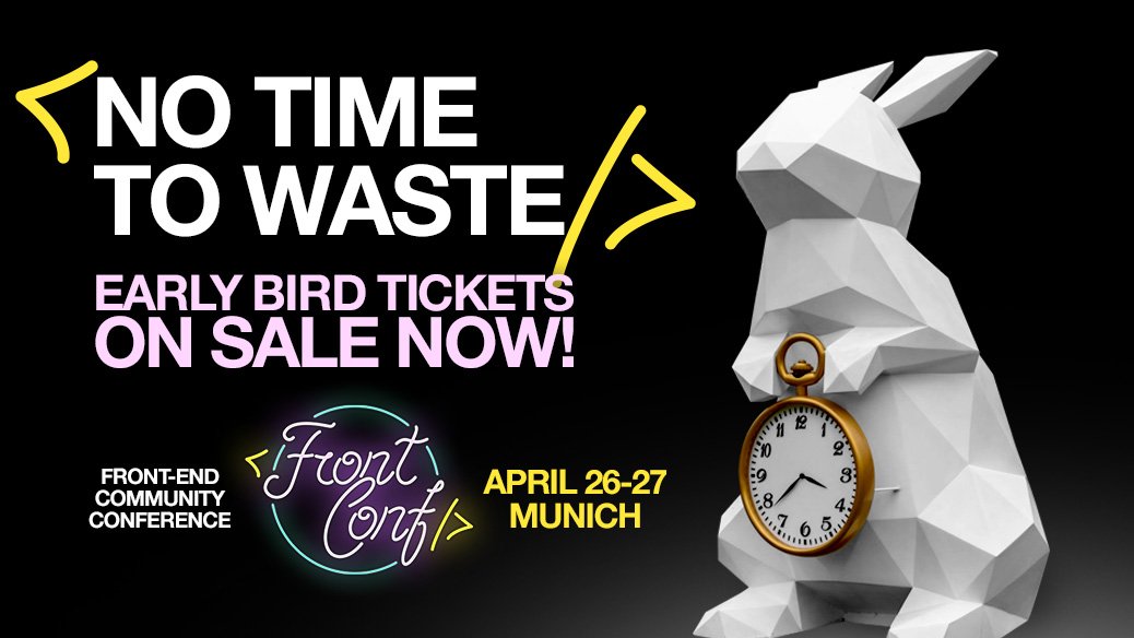 TheFrontConf's tweet photo. Early bird tickets on sale RIGHT NOW! 🎟

We expect the limited contingent to be gone within a few days, so don't miss out. Follow the white rabbit &amp; see you at #frontconf 🐰

https://t.co/XZ8uHbgK3I https://t.co/mlaqofAV6a