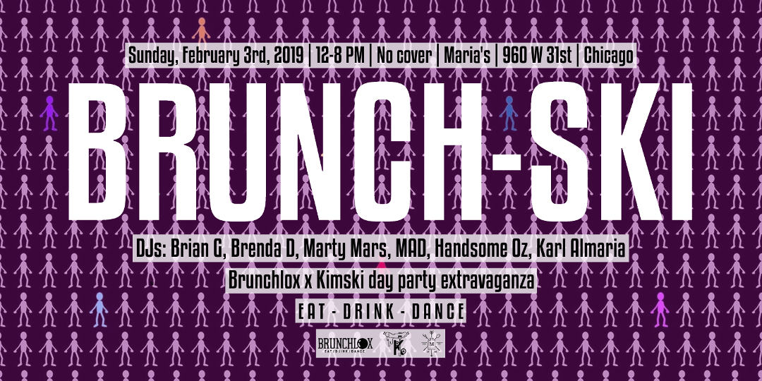 THIS SUN 2/3! #Brunchlox x <a href="/kimskichicago/">KIMSKI</a> #BrunchSki #DayParty at <a href="/Marias_Bar/">Maria'sCommunityBar</a>! <a href="/DJBrianGardner/">House Jack</a> @djbrendad #MartyMars <a href="/madmarcodiaz/">MAD</a> @Handsome_Oz <a href="/KarlAlmaria/">Karl Almaria</a> #Brunchlox #EatDrinkDance goo.gl/AVQAFo