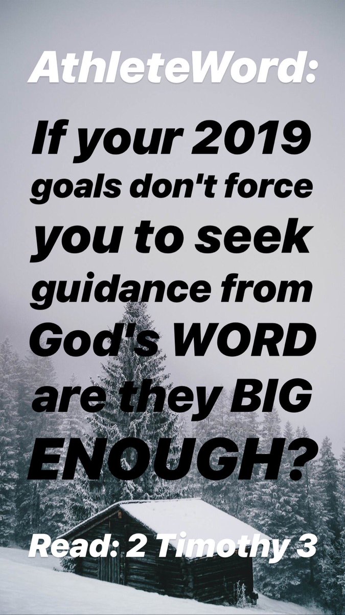 tpmanuel's tweet image. AthleteWord: If your 2019 goals don't force you to seek guidance from God's WORD - are they BIG ENOUGH? Read: 2 Timothy 3