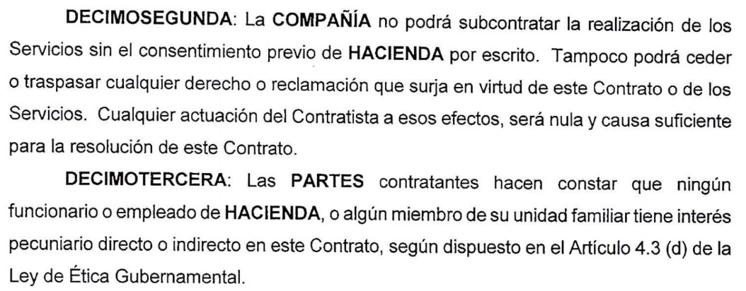 El contrato de Virtus con Hacienda: 
1 - No pueden subcontratar los servicios sin el consentimiento previo de Hacienda por escrito
2 - Las partes contratantes hacen constar que ningun funcionario de HACIENDA o algun miembro de su unidad familiar tiene interes directo o indirecto.