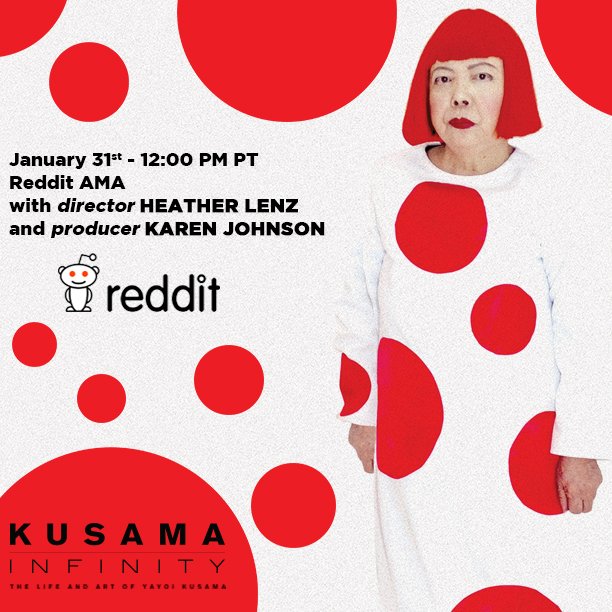 . <a href="/KusamaMovie/">Kusama Movie</a> director Heather Lenz and producer Karen Johnson will be on Reddit AMA tomorrow at 12:00 PM PST! #KusamaInfinity