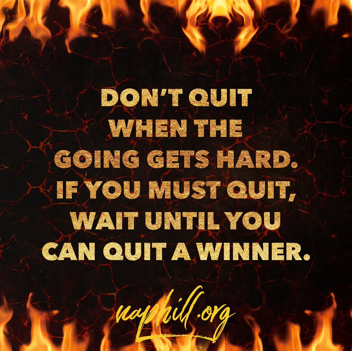 NapoleonHillFdn's tweet photo. Don’t quit when the going gets hard. If you must quit, wait until you can quit a winner.
#NapoleonHill #ThinkAndGrowRich #Mindset #Success #Motivation #Inspiration https://t.co/0xE3jFfErO