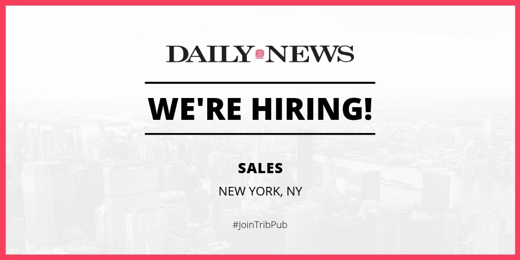 Tribune Publishing Company on Twitter "The NYDailyNews Sales team is hiring a Digital