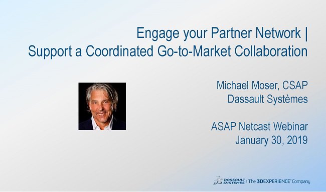 ASAP_Global's tweet photo. Thank you @michael_moser @Dassault3DS  great #ASAPWebinar today on engaging your partner network and how to support a coordinated go-to-market collaboration looking forward to seeing you #ASAPsummit soon! https://t.co/oQDnIuQJgn https://t.co/jhsClEm16L