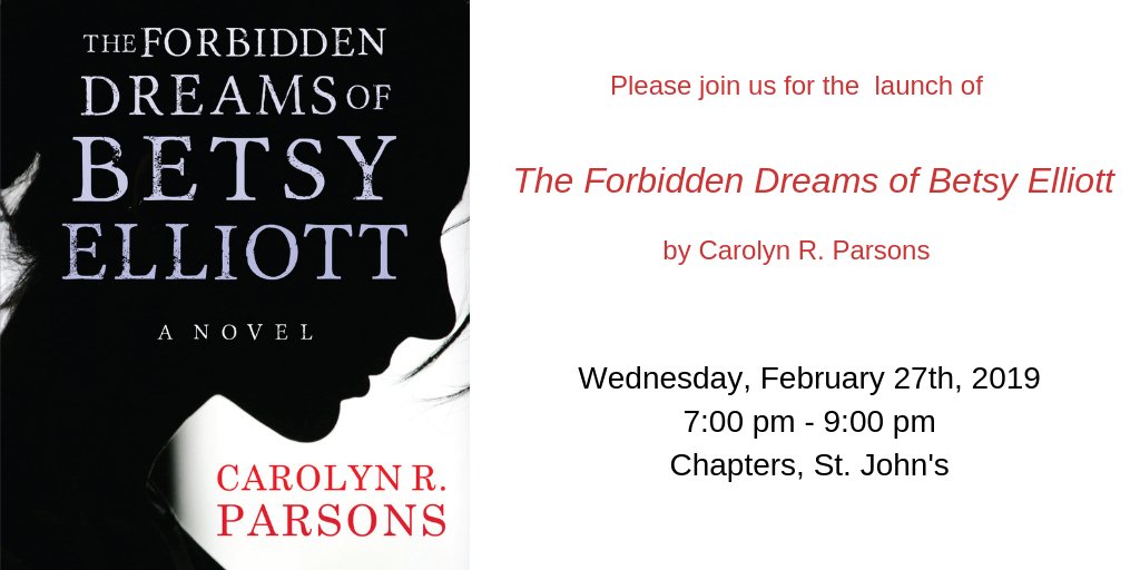 CarolynRParsons's tweet image. The St. John's launch of my book The Forbidden Dreams of Betsy Elliott, hosted by @FlankerPress is on Wed. Feb 27 from 7-9pm at Chapters St. John's. Stop by if you're in the city! #bookrelease #booklaunch #HistoricalFiction #NLarts #artsNL #fiction #NL
