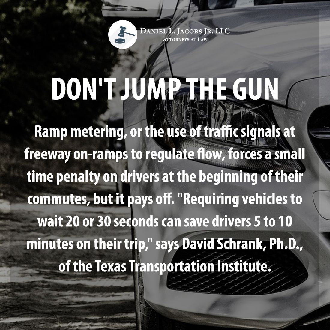 DanielJacobsLaw's tweet photo. Don't Jump the Gun 
Ramp metering, or the use of traffic signals at freeway on-ramps to regulate flow, forces a small time penalty on drivers at the beginning of their commutes, but it pays off. https://t.co/avWjqFdQB7