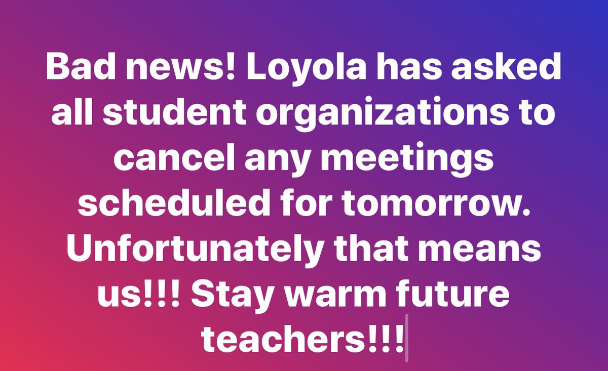 lucteachers's tweet photo. We have to cancel the meeting due to the weather. Stay warm future teachers!!! 😩 https://t.co/D9BUchFOz0