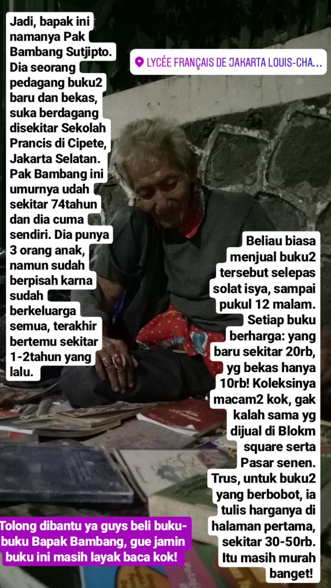 IrfanRiansyahhh's tweet photo. TWITTER, PLEASE DO YOUR MAGIC AGAIN! 

Namanya Bapak Bambang Sucipto, umur 74 tahun. Ia biasa menjual buku-buku baru serta bekas dengan harga 10-20rb saja! Beliau biasa berjualan di depan Sekolah Prancis yg di Cipete, Jaksel. Mulai dagang dari habis isya sampai jam 12 malam. 😢 https://t.co/EClGkiJ36U