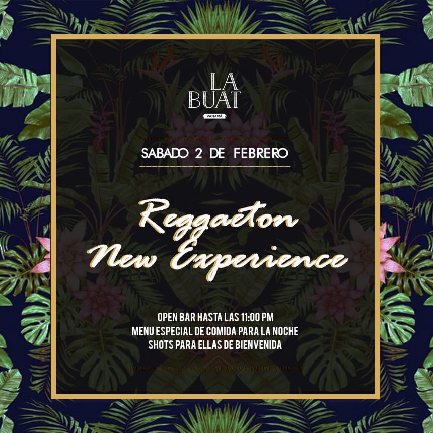 *Sabado 02 de Febrero* La Buat Panamá Reggaeton *New Experience!* Open Bar de bienvenida para todos hasta las 11:00 Pm.

Lista:
Mujeres gratis hasta las 11:00 pm 
Hombres $7.00 hasta las 11:00 pm 
Lista, cumpleaños o reservaciones: 6608-8794